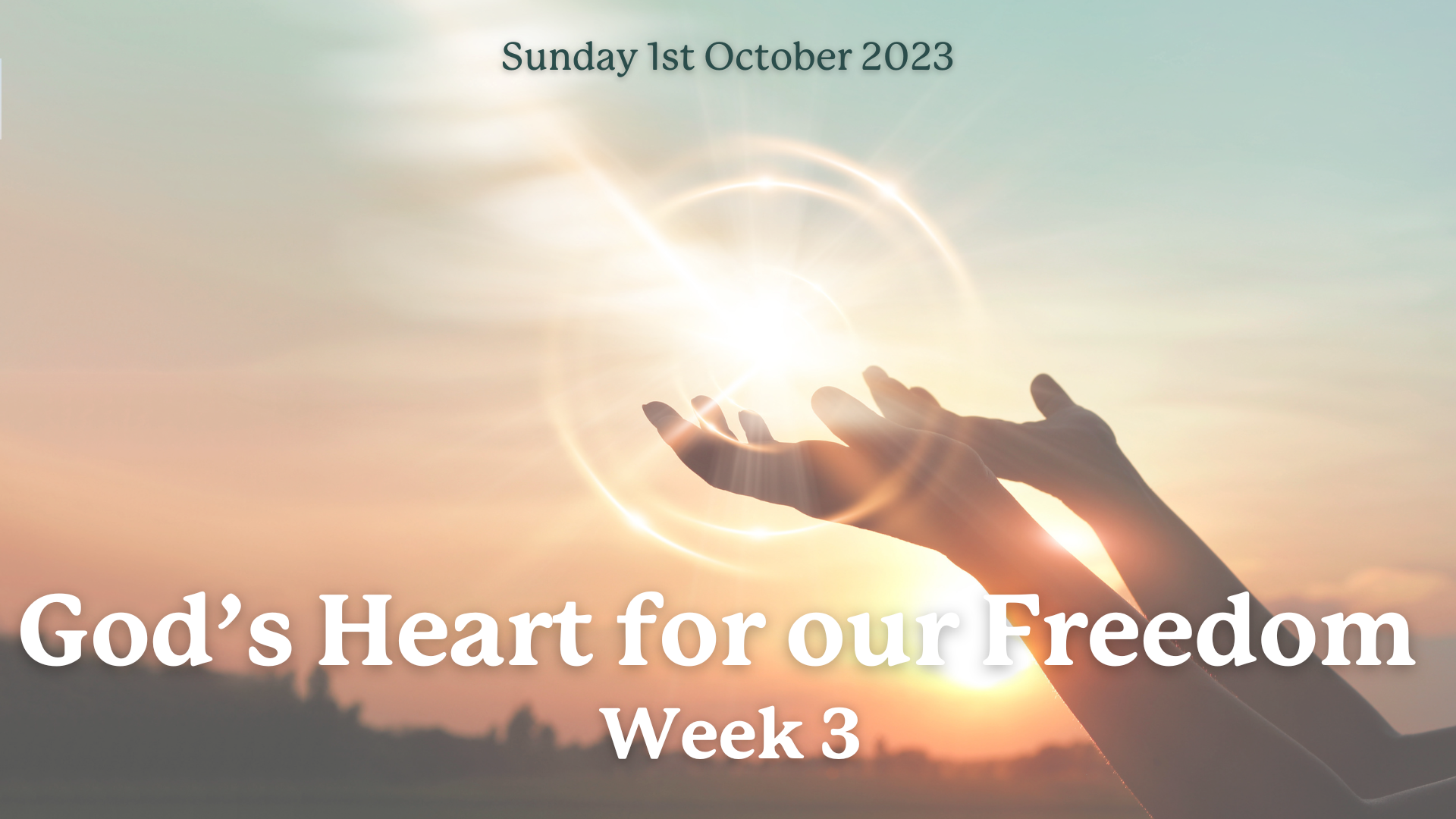 Sunday Service - God's Heart for your Freedom - Week 3